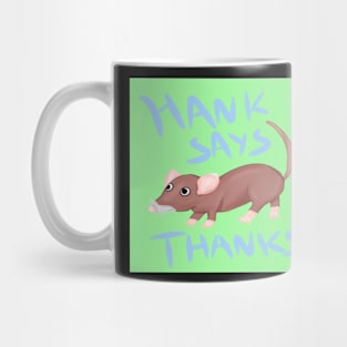 Hank Says Thanks! Mug